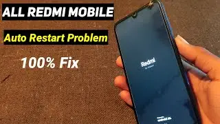 Redmi Mobile Auto Restart Problem Solution | Redmi automatic Restart Problem Solution