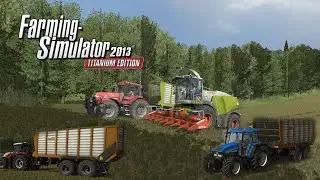 Farming Simulator 2013 Timelapse #02 Силос/GPS Silage
