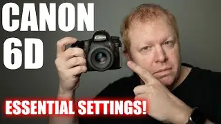 Canon 6d Mark 1 Change These Settings