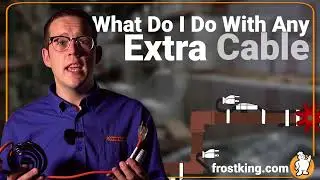 Ask Frost King: What do I do With the Extra Cables?