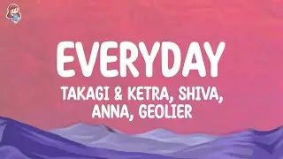 EVERYDAY (Testo/Lyrics) - Takagi & Ketra feat. Shiva, ANNA, Geolier