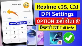 realme c35, c31 dpi settings | realme c35 dpi | realme dpi settings