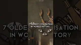 7 Greatest Civilisation In World History! #History #HexPlanet