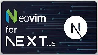 The perfect Neovim setup for Next.js (it's back)