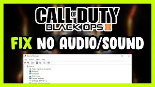 How to FIX COD Black Ops 3 No Audio/Sound Not Working