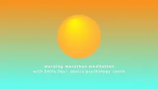 Day-of-Marathon Meditation with Emily Saul, Sport Psychologist