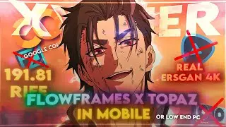 HOW TO (TWIXTOR) FLOWFRAME AND TOPAZ IN MOBILE OR LOW END PC (NO GPU NEEDED!!!!!!!)