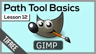 Gimp Lesson 12 | Gimp Path Tool