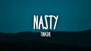 Tinashe - Nasty (Lyrics)