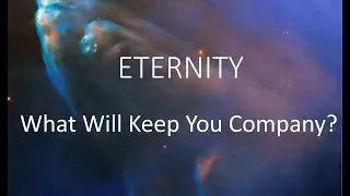 Eternity-What Will You Spend It With?-Trucker Tom Podcast 2093