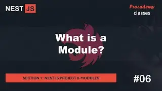 #06 What is a Module | Nest JS Project & Modules | A Complete Nest JS Course