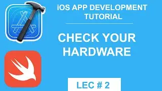 iOS App Development Tutorial - 02 - Check your Hardware for Development Setup