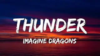 Imagine Dragons - Thunder (Lyrics)