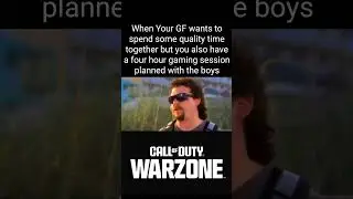 When Your GF Wants To Spend Some Quality Time 