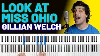 How To Play "Look At Miss Ohio" by Gillian Welch [Piano Tutorial/Chords for Singing]