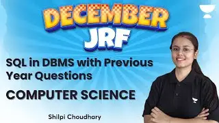 SQL in DBMS with PYQ | UGC NET Dec 2023 | Computer Science by Shilpi Choudhary