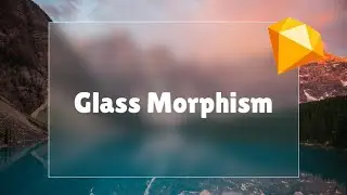 Glass Morphism Sketch tutorial | Learn how to create the Glass Morphism style in Sketch App