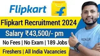 Flipkart Recruitment 2024 | Freshers | Work From Home Jobs 2024 | Online Jobs | Flipkart Jobs 2024