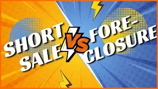 Short Sale Versus Foreclosure