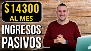 Ingresos Pasivos: Como Gano $14300 Al Mes (7 Formas)