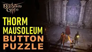 Thorm Mausoleum Button Puzzle: Investigate the Thorm Mausoleum | Baldur's Gate 3 (BG3)