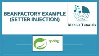 5. BeanFactory Example (Setter Injection)