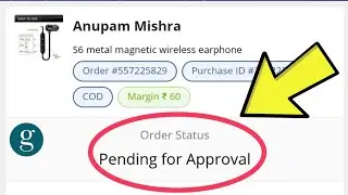 GlowRoad App Ke Order Pending For Approval Kyo Dikha Rha Hai | Glowroad App Pending For Approval