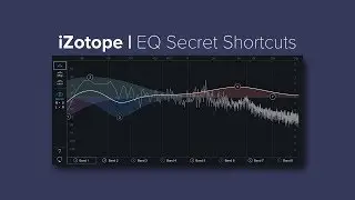 iZotope EQ Secret Workflow Shortcuts | Ozone 8, Nectar 3, Neutron 2