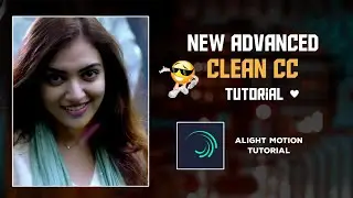 New Advanced Clean  CC 🔥|(preset) Simple Alight motion tutorial 😯|Master Tech 🙂