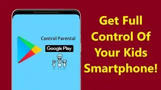 How to Get Full Control Of Your Kids Smartphone!! - Howtosolveit