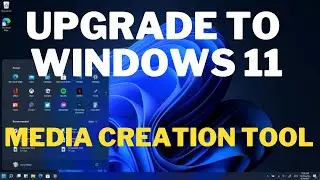 Upgrade to Windows 11 | Media Creation Tool