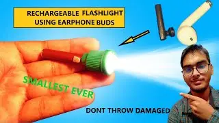 Making Rechargeable Torch Using Earphone buds