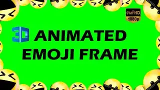 3D Emoji Animation Green Screen Frame Video | Emoji 3D Green Screen 4K Animated Frame