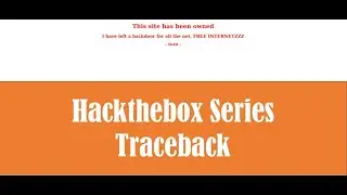 Cyber Security | Ethical Hacking | Pentesting Lab | Hackthebox  | Traceback | Very Detailed