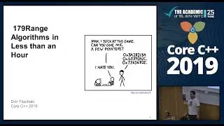 Core C++ 2019 :: Dvir Yitzchaki :: 179 range algorithms in less than an hour
