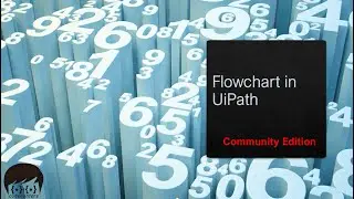 Flowcharts In UiPath