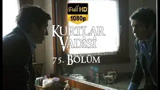 Kurtlar Vadisi 75. Bölüm (Beyaz TV) / Full HD