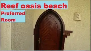 Reef Oasis Beach Resort обзор номера Preferred Room ранее заселение Египет отдых 2021