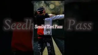 Seedhi teri pass #instagram #viral whatsapp status #viral #shortvideo #youtubeshort