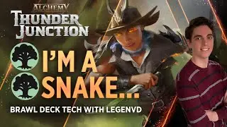 Im a Snake... | Brawl Deck Tech with LegenVD | MTG Arena