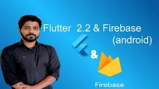 Connect Flutter App to Firebase  Android  Setup 2021(Flutter 2.2)