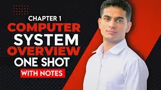 Computer System Overview - Chapter 1 (Revision) | Class 11 Computer Science with Python | One Shot