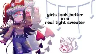 •`° girls look better in a real tight sweater °`•  by - • t a n a r a k i •