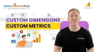 Custom Dimensions and Metrics in Google Analytics | Marketing Analytics for Beginners | Part-32