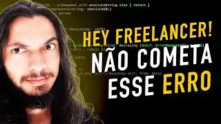 Quer tocar projetos Freelancer? Então não cometa este erro.