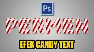 Cara Membuat Efek Candy Text di Photoshop