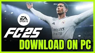 How To DOWNLOAD EA Sports FC 25 On PC/Laptop (2024)