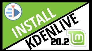 How to Install Kdenlive on Linux Mint 20/20.1/20.2 | Free Video Editor for Linux | Video Editing