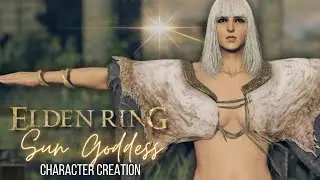 Elden Ring | Sun Goddess Character Creation