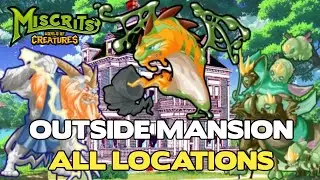 Miscrits Back! All Rare, Epic and Exotic Locations (Outside Mansion)